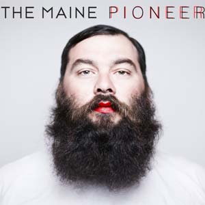 The Maine - Pioneer - Spotify